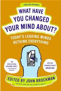 What Have You Changed Your Mind About?