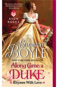 Along Came a Duke: Rhymes with Love