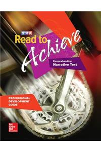 Read to Achieve: Comprehending Narrative Text, Professional Development Guide