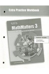 Mathmatters 3: An Integrated Program, Extra Practice Workbook