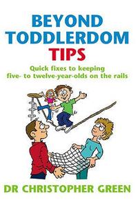 Beyond Toddlerdom Tips