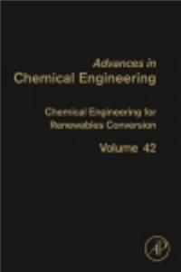 Chemical Engineering for Renewables Conversion