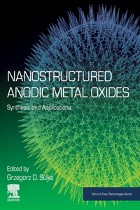 Nanostructured Anodic Metal Oxides