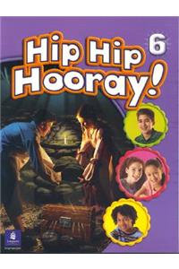 Hip Hip Hooray Student Book with Practice Pages, Level 6