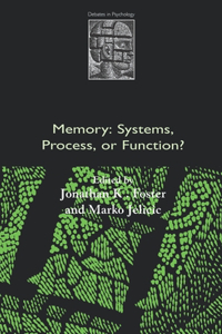 Memory: Systems, Process, or Function?