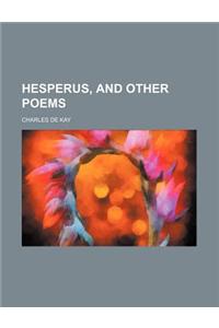 Hesperus, and Other Poems