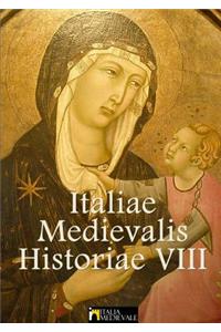 Italiae Medievalis Historiae VIII