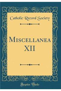 Miscellanea XII (Classic Reprint)