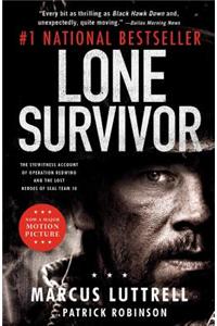 Lone Survivor: The Eyewitness Account of Operation Redwing and the Lost Heroes of Seal Team 10