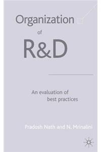 Organization of R&d: An Evaluation of Best Practices