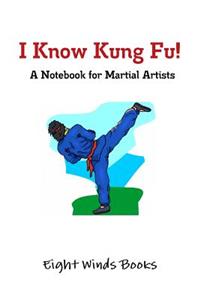 I Know Kung Fu!