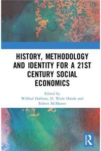 History, Methodology and Identity for a 21st Century Social Economics