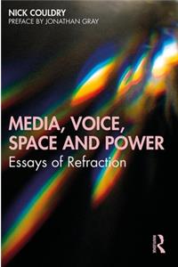 Media, Voice, Space and Power