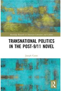 Transnational Politics in the Post-9/11 Novel