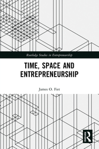 Time, Space and Entrepreneurship