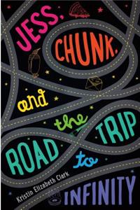 Jess, Chunk, and the Road Trip to Infinity
