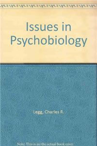 Issues in Psychobiology