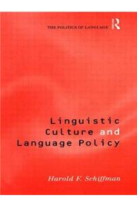 Linguistic Culture and Language Policy