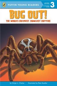 PYR LV 3 : Bug Out! : The Worlds Creepiest, Crawliest Critters