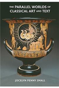 The Parallel Worlds of Classical Art and Text