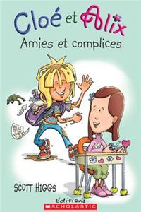 Clo? Et Alix: Amies Et Complices