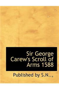 Sir George Carew's Scroll of Arms 1588