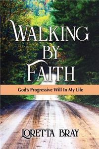 Walking by Faith