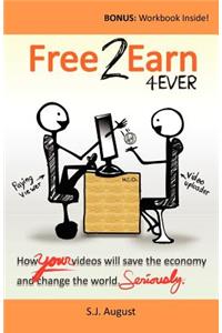 Free 2 Earn 4Ever