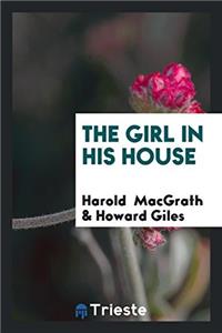 The Girl in His House