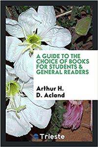 Guide to the Choice of Books for Students & General Readers