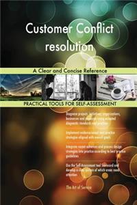 Customer Conflict resolution A Clear and Concise Reference