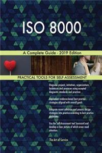 ISO 8000 A Complete Guide - 2019 Edition