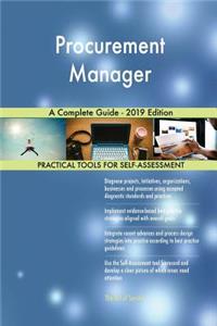 Procurement Manager A Complete Guide - 2019 Edition