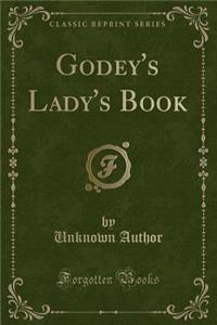 Godey's Lady's Book (Classic Reprint)