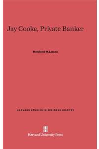 Jay Cooke, Private Banker