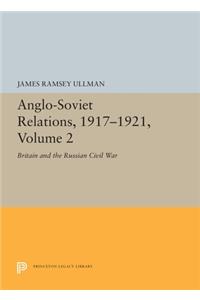 Anglo-Soviet Relations, 1917-1921, Volume 2
