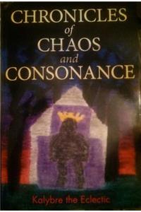 Chronicles of Chaos and Consonance