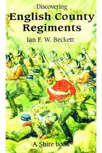 Discovering English County Regiments