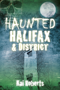 Haunted Halifax & District