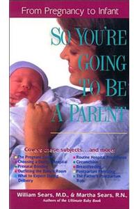 So You're Going to Be a Parent