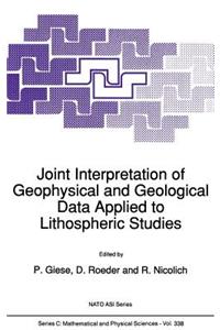 Joint Interpretation of Geophysical and Geological Data Applied to Lithospheric Studies