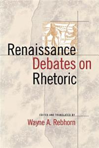 Renaissance Debates on Rhetoric