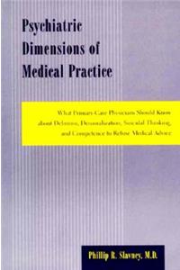 Psychiatric Dimensions of Medical Practice