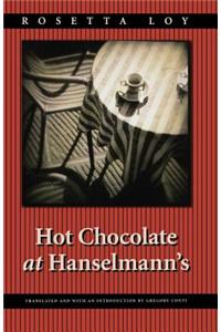 Hot Chocolate at Hanselmann's