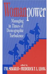 Womanpower: Managing in Times of Demographic Turbulence
