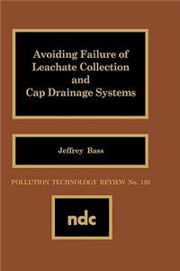 Avoiding Failure of Leachate Collection and Cap Drainage Systems