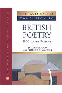 The Facts on File Companion to British Poetry 1900 to the Present