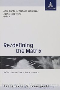Re/Defining the Matrix