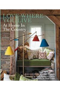 Love Where You Live: At Home in the Country