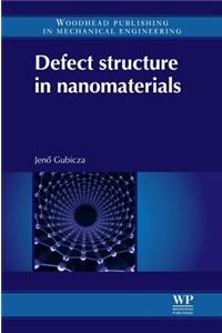 Defect Structure in Nanomaterials